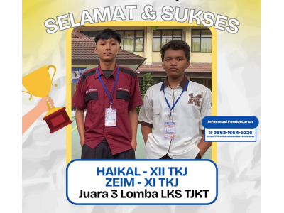 Selamat dan sukses atas Juara 3 Lomba LKS TJKT 2026🏆✨ untuk Haikal dan Zeim 👏🔥 